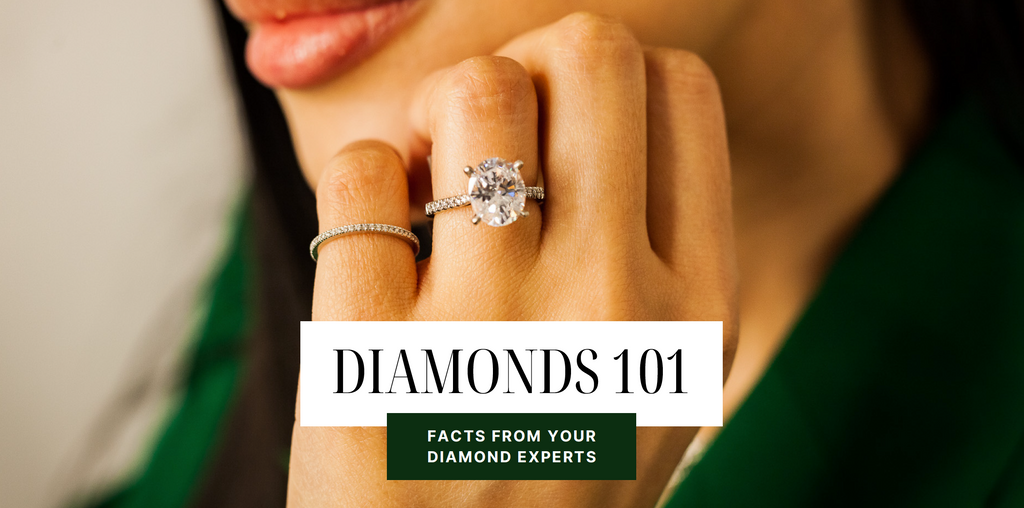 Diamonds 101 From Your Diamond Experts!