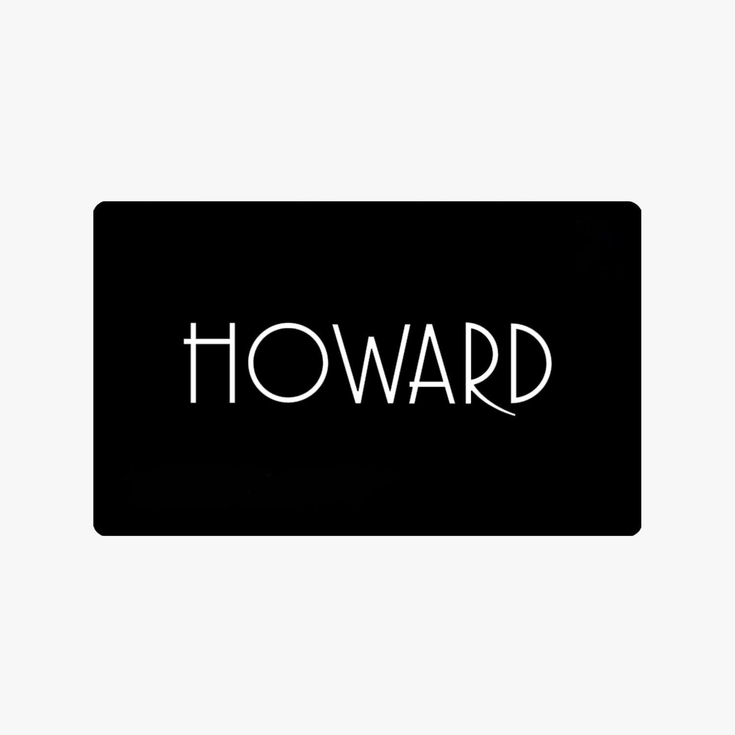 HOWARD Gift Card